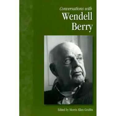 Conversations with Wendell Berry