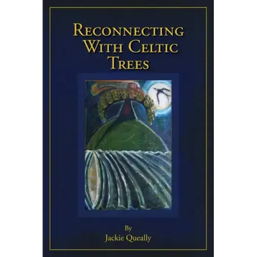 Reconnecting with Celtic Trees