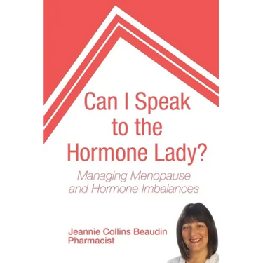 Can I Speak to the Hormone Lady?: Managing Menopause and Hormone Imbalances