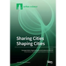 Sharing Cities Shaping Cities