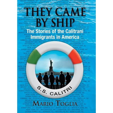 They Came By Ship: The Stories of the Calitrani Immigrants in America