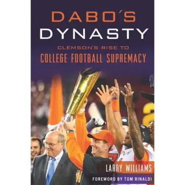 Dabo's Dynasty: Clemson's Rise to College Football Supremacy