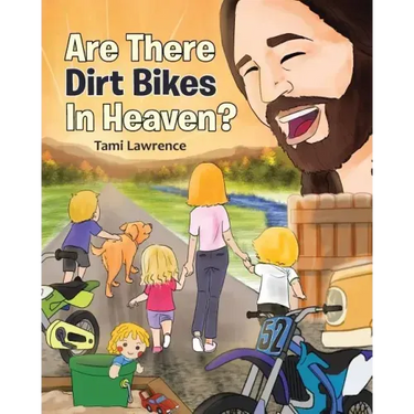 Are There Dirt Bikes in Heaven?