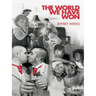 The World We Have Won: The Remaking of Erotic and Intimate Life