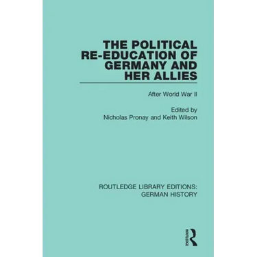 The Political Re-Education of Germany and Her Allies: After World War II