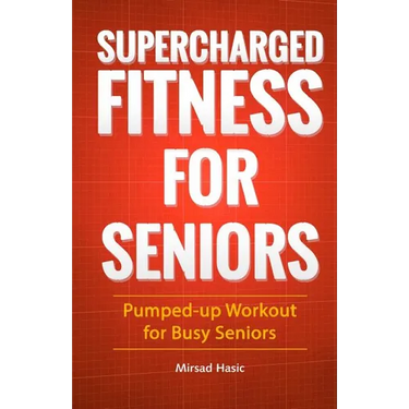 Supercharged Fitness For Seniors