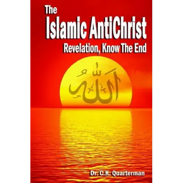 Islamic Antichrist: Revelation, Know The End