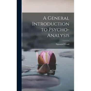A General Introduction to Psycho-analysis