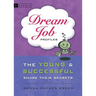 Dream Job Profiles: The Young & Successful Share Their Secrets