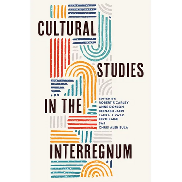 Cultural Studies in the Interregnum