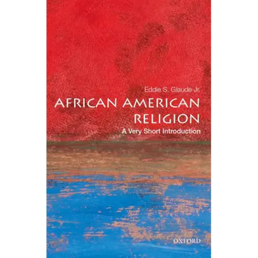 African American Religion: A Very Short Introduction