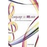 Language Is Music: 0ver 100 Fun & Easy Tips to Learn Foreign Languages