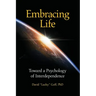 Embracing Life: Toward a Psychology of Interdependence