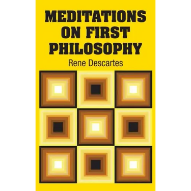 Meditations on First Philosophy