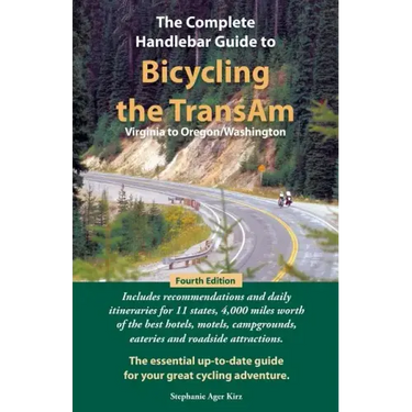 The Complete Handlebar Guide to Bicycling the Transam Virginia to Oregon/Washington