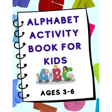 Alphabet Activity Book for Kids (Ages 3-6)