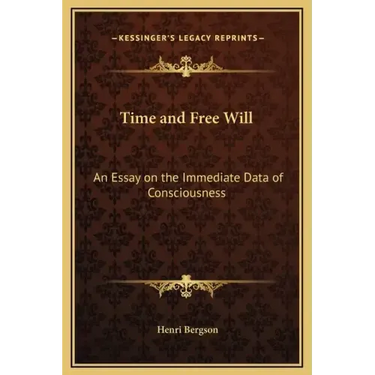 Time and Free Will: An Essay on the Immediate Data of Consciousness