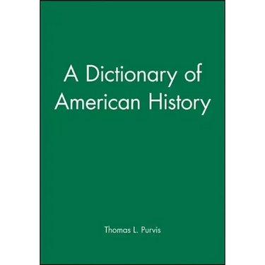 A Dictionary of American History