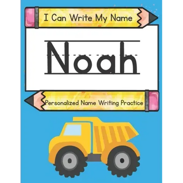 I Can Write My Name: Noah: Personalized Name Writing Practice