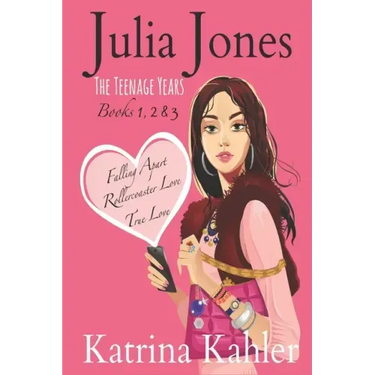 Julia Jones - The Teenage Years: Books 1 to 3
