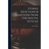 Stories Selections & Adaptions From the Noctes Atticae