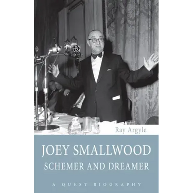 Joey Smallwood: Schemer and Dreamer