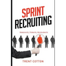 Sprint Recruiting: Innovate, Iterate, Accelerate