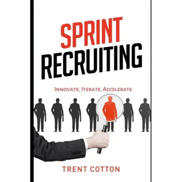 Sprint Recruiting: Innovate, Iterate, Accelerate