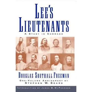 Lees Lieutenants 3 Volume Abridged: A Study in Command