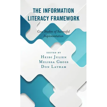 The Information Literacy Framework: Case Studies of Successful Implementation