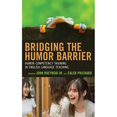 Bridging the Humor Barrier: Humor Competency Training in English Language Teaching