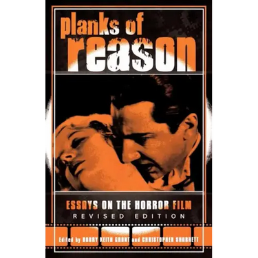 Planks of Reason: Essays on the Horror Film