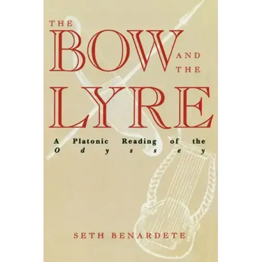 The Bow and the Lyre: A Platonic Reading of the Odyssey