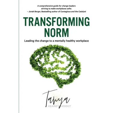 Transforming Norm: Leading the change to a mentally healthy workplace