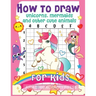 How to Draw Unicorns, Mermaids and Other Cute Animals for Kids: The Step by Step Drawing Book for Kids to Learn to Draw Unicorns, Mermaids and Their M