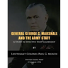 General George C. Marshall and the Army Staff: A Study in Effective Staff Leadership