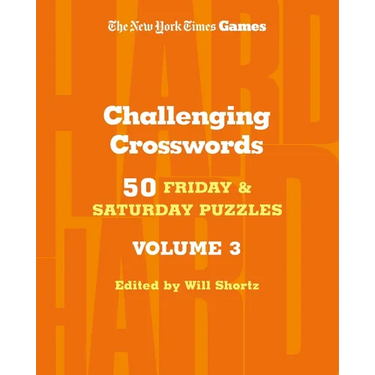 New York Times Games Challenging Crosswords Volume 3: 50 Friday and Saturday Puzzles