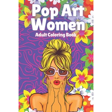 Pop Art Women: Adult Coloring Book