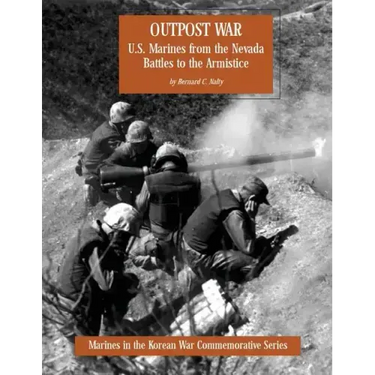 Outpost War: U.S. Marines from the Nevada Battles to the Armistice