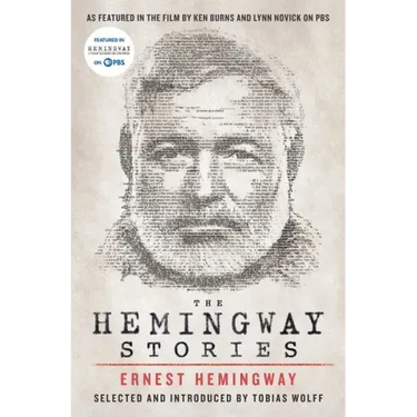 The Hemingway Stories: As Featured in the Film by Ken Burns and Lynn Novick on PBS