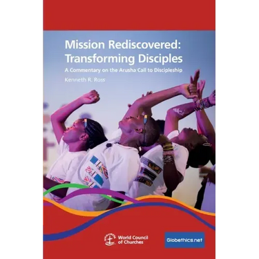 Mission Rediscovered: Transforming Disciples