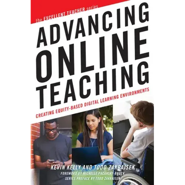 Advancing Online Teaching: Creating Equity-Based Digital Learning Environments