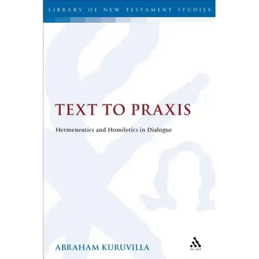 Text to Praxis: Hermeneutics and Homiletics in Dialogue