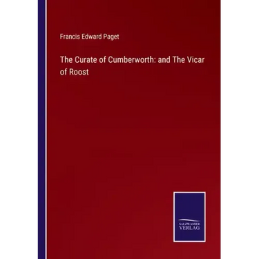 The Curate of Cumberworth: and The Vicar of Roost