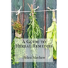 A Guide to Herbal Remedies