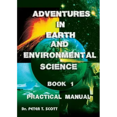 Adventures in Earth and Environmental Science Book 1: Practical Manual