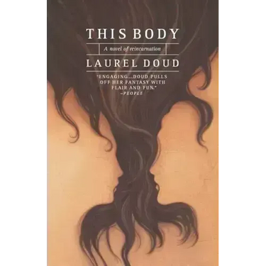 This Body: A Novel of Reincarnation