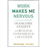 Work Makes Me Nervous