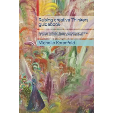 Raising Creative Thinkers Guidebook: How to be a good teacher book.