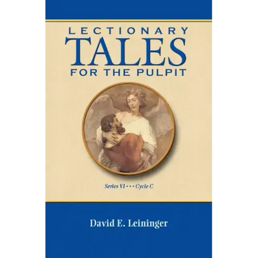 Lectionary Tales for the Pulpit, Series VI, Cycle C